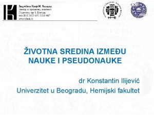 IVOTNA SREDINA IZMEU NAUKE I PSEUDONAUKE dr Konstantin