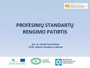 PROFESINI STANDART RENGIMO PATIRTIS Doc dr Jolanta Tamoaitien