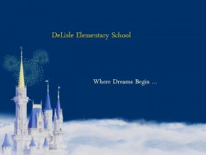 De Lisle Elementary School Where Dreams Begin De