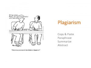 Plagiarism Copy Paste Paraphrase Summarize Abstract Definition Summary