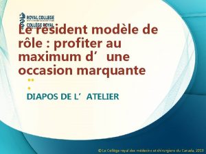 Le rsident modle de rle profiter au maximum