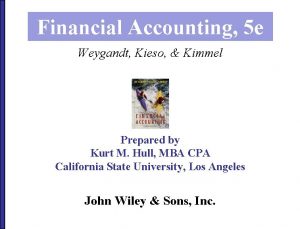 Financial Accounting 5 e Weygandt Kieso Kimmel Prepared