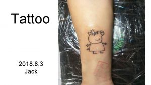 Tattoo 2018 8 3 Jack Tattoo Introduction background