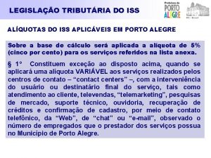 LEGISLAO TRIBUTRIA DO ISS ALQUOTAS DO ISS APLICVEIS