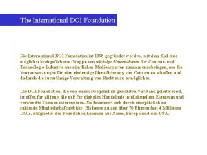 The International DOI Foundation Die International DOI Foundation