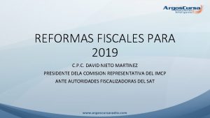 REFORMAS FISCALES PARA 2019 C P C DAVID