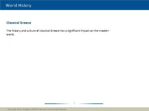 World History Classical Greece The history and culture