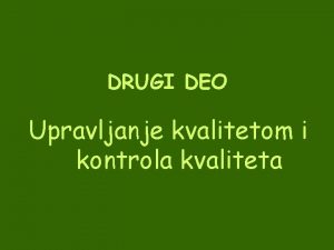 DRUGI DEO Upravljanje kvalitetom i kontrola kvaliteta ta