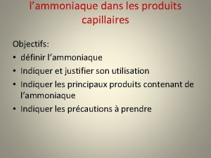 lammoniaque dans les produits capillaires Objectifs dfinir lammoniaque