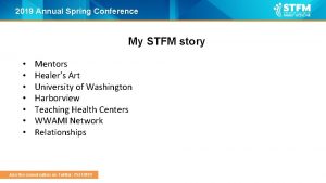 2019 Annual Spring Conference My STFM story Mentors