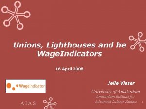 Unions Lighthouses and he Wage Indicators 16 April