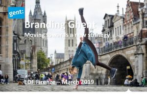 Branding Ghent Moving towards a new strategy EDF