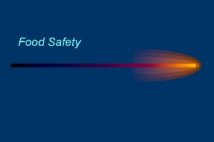 Food Safety Food Safety and Food Quality Food