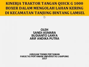 KINERJA TRAKTOR TANGAN QUICK G 1000 BOXER DALAM