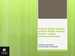 From the Quality Teaching model to Quality Teaching