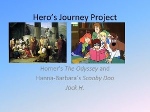 Heros Journey Project Homers The Odyssey and HannaBarbaras