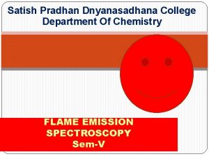Satish Pradhan Dnyanasadhana College Department Of Chemistry FLAME