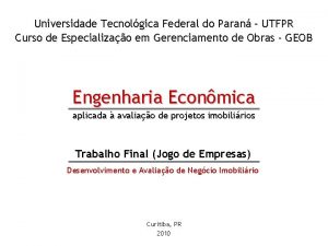 Universidade Tecnolgica Federal do Paran UTFPR Curso de