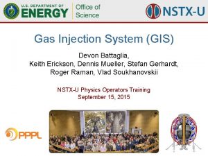 Gas Injection System GIS Devon Battaglia Keith Erickson