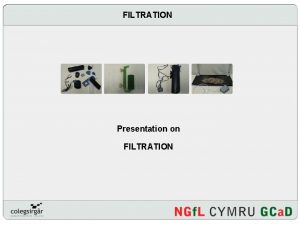 FILTRATION Presentation on FILTRATION Introduction What is filtration