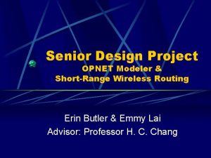 Senior Design Project OPNET Modeler ShortRange Wireless Routing