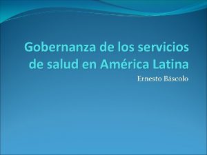 Gobernanza de los servicios de salud en Amrica