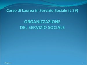 Corso di Laurea in Servizio Sociale L 39