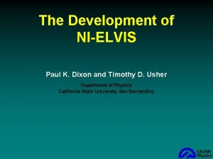 The Development of NIELVIS Paul K Dixon and