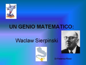 UN GENIO MATEMATICO Waclaw Sierpinski Di Federica Rossi