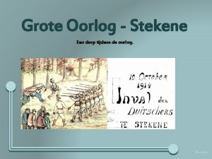 Grote Oorlog Stekene Een dorp tijdens de oorlog