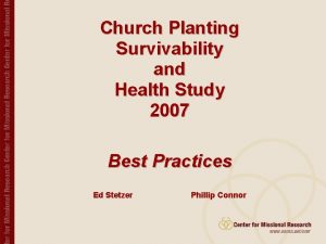 Church Planting Survivability and Health Study 2007 Best