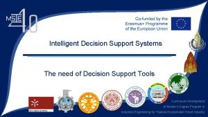 Intelligent Decision Support Systems The need of Decision