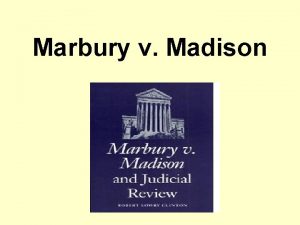 Marbury v Madison Marbury v Madison A Jefferson