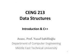 CENG 213 Data Structures Introduction C Assoc Prof