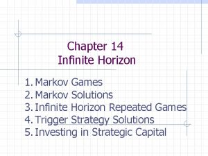 Chapter 14 Infinite Horizon 1 Markov Games 2