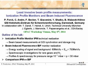 Least invasive beam profile measurements Ionization Profile Monitors