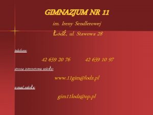 GIMNAZJUM NR 11 im Ireny Sendlerowej d ul