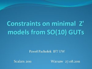 Constraints on minimal Z models from SO10 GUTs
