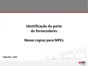 Identificao do porte de fornecedores Novas regras para