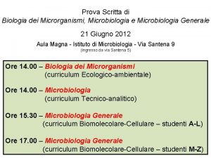 Prova Scritta di Biologia dei Microrganismi Microbiologia e