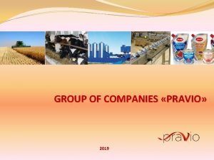 GROUP OF COMPANIES PRAVIO 2019 Group of companies