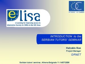 INTRODUCTION to the SERBIAN TUTORS SEMINAR Hatzakis Ilias