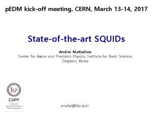 p EDM kickoff meeting CERN March 13 14