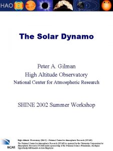The Solar Dynamo Peter A Gilman High Altitude