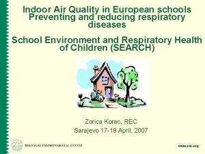 Indoor Air Quality in European schools Preventing and
