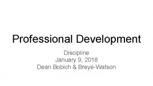Professional Development Discipline January 9 2018 Dean Bobich