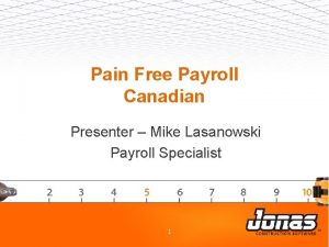 Pain Free Payroll Canadian Presenter Mike Lasanowski Payroll