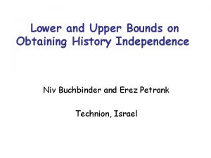 Lower and Upper Bounds on Obtaining History Independence