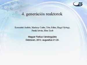 4 genercis reaktorok Keresztri Andrs Marczy Csaba Tta