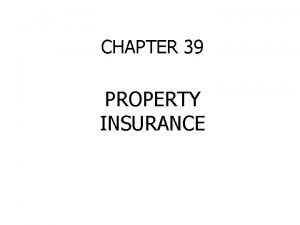 CHAPTER 39 PROPERTY INSURANCE HOME AND PROPERTY INSURANCE